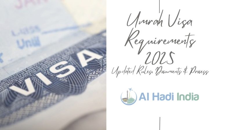 Umrah Visa Requirements 2025